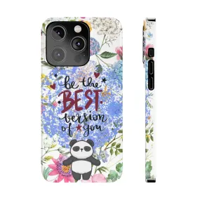 Be The Best Version of You Panda Floral iPhone Slim Phone Case