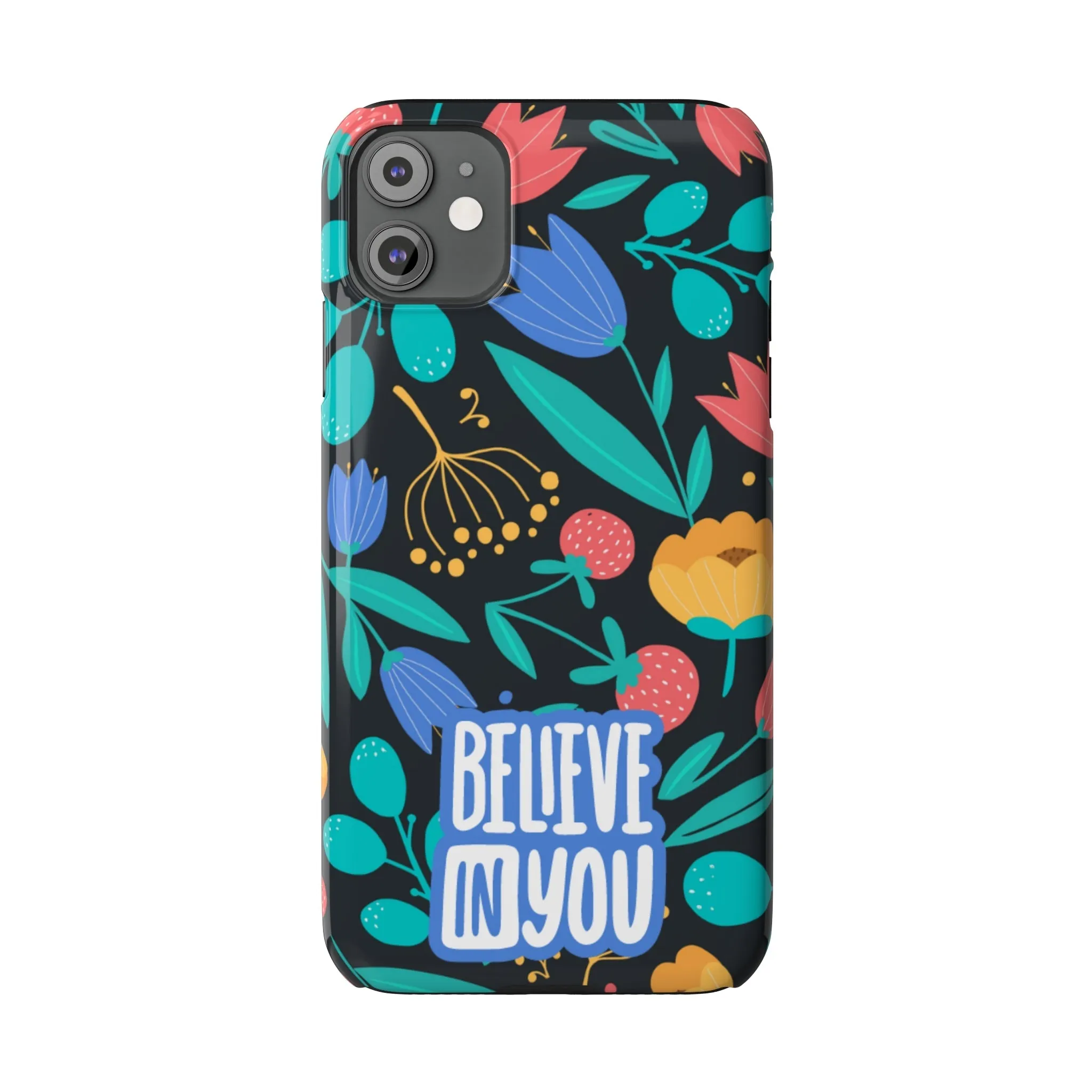 Believe In You Trendy Floral iPhone Slim Phone Case