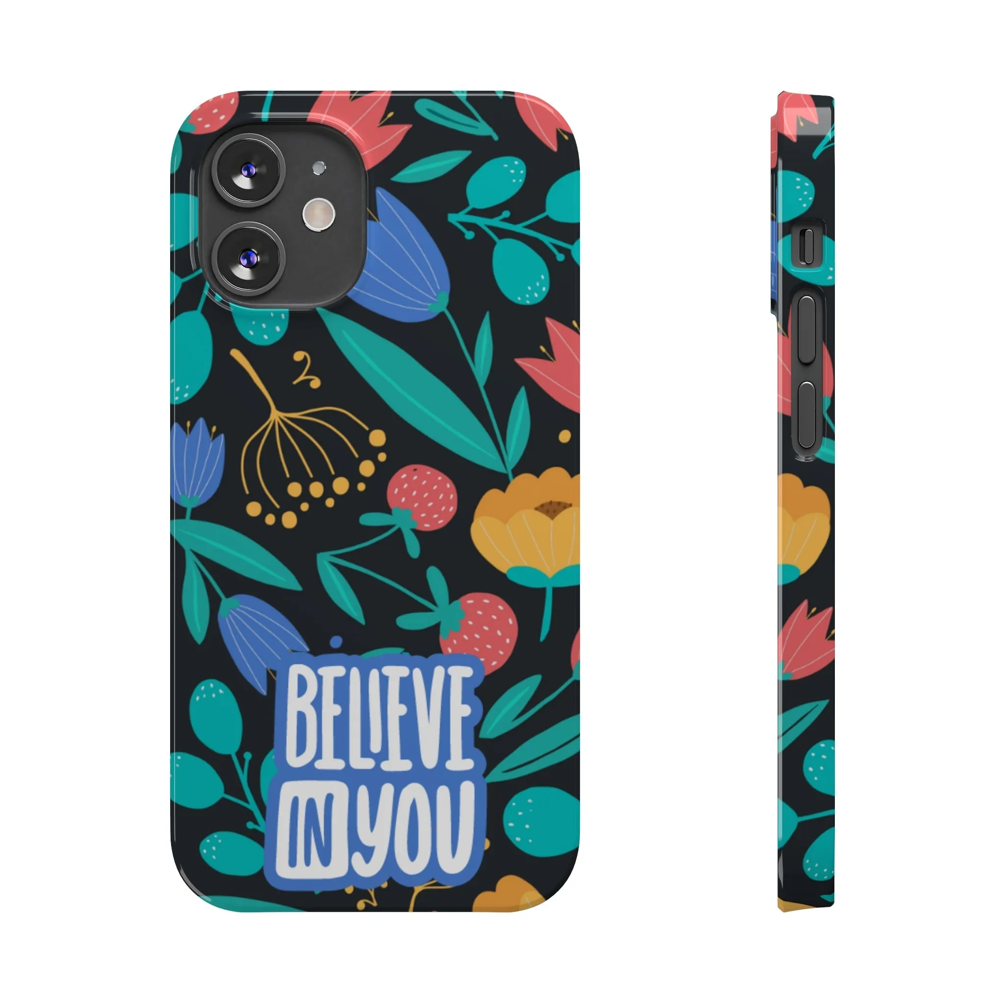Believe In You Trendy Floral iPhone Slim Phone Case
