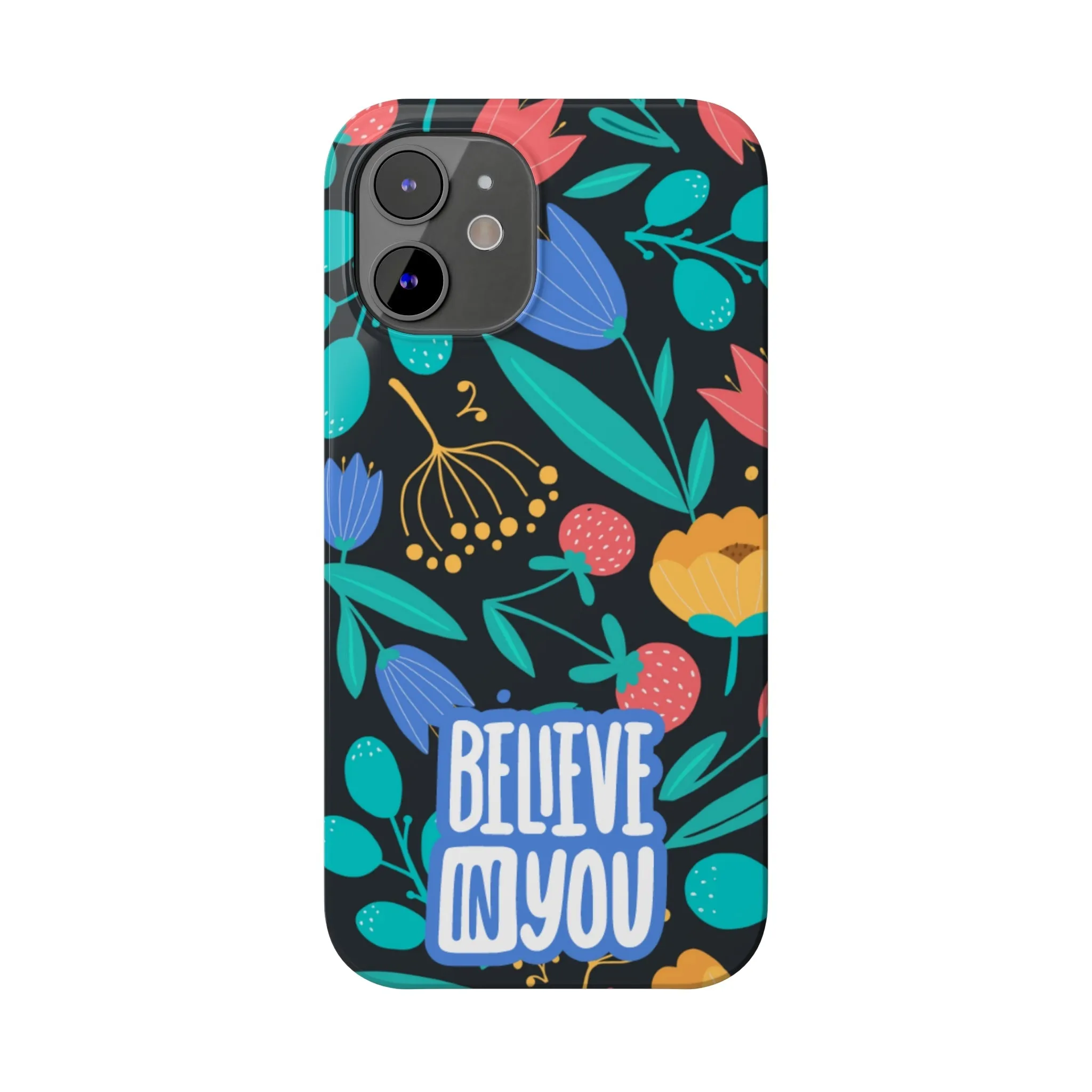 Believe In You Trendy Floral iPhone Slim Phone Case