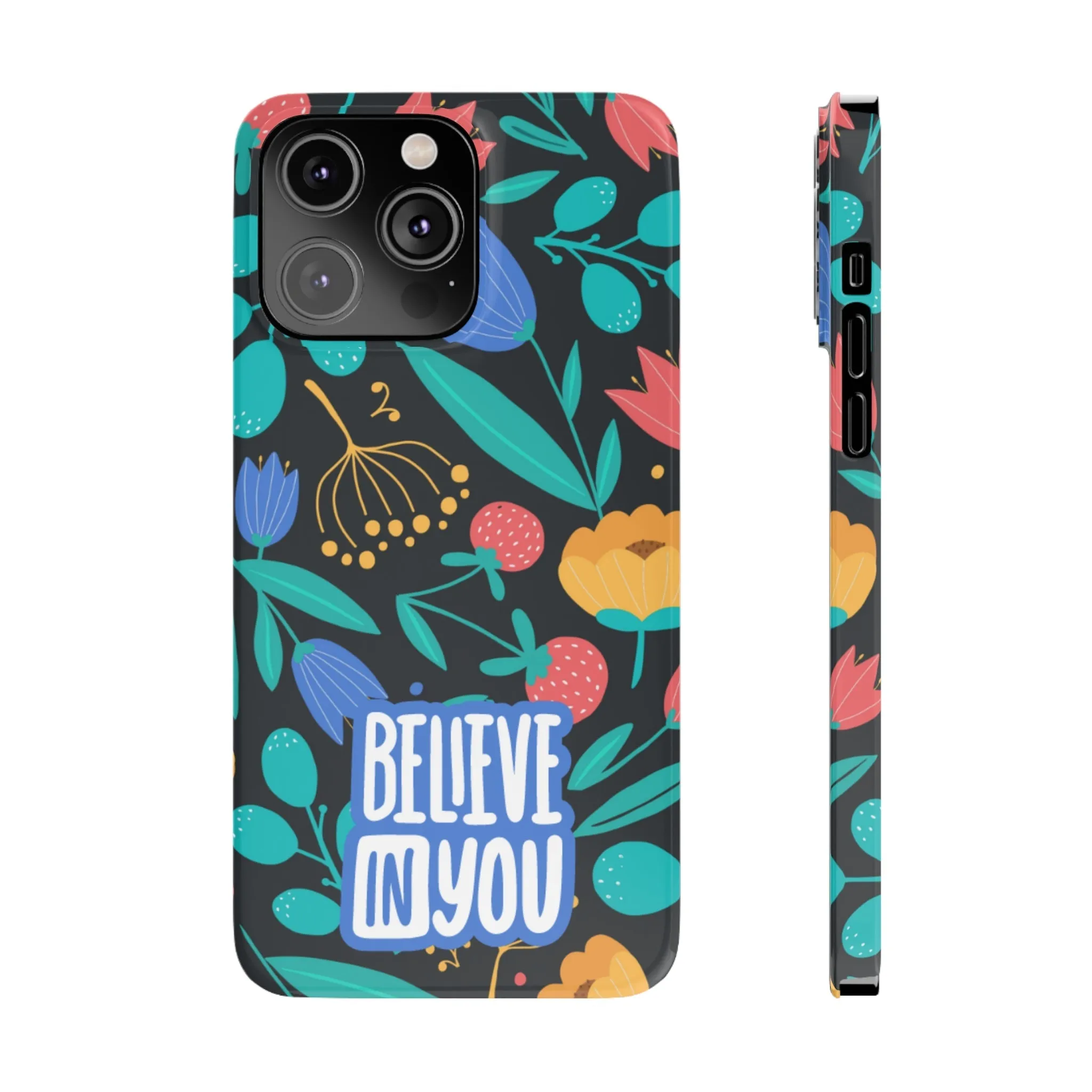 Believe In You Trendy Floral iPhone Slim Phone Case