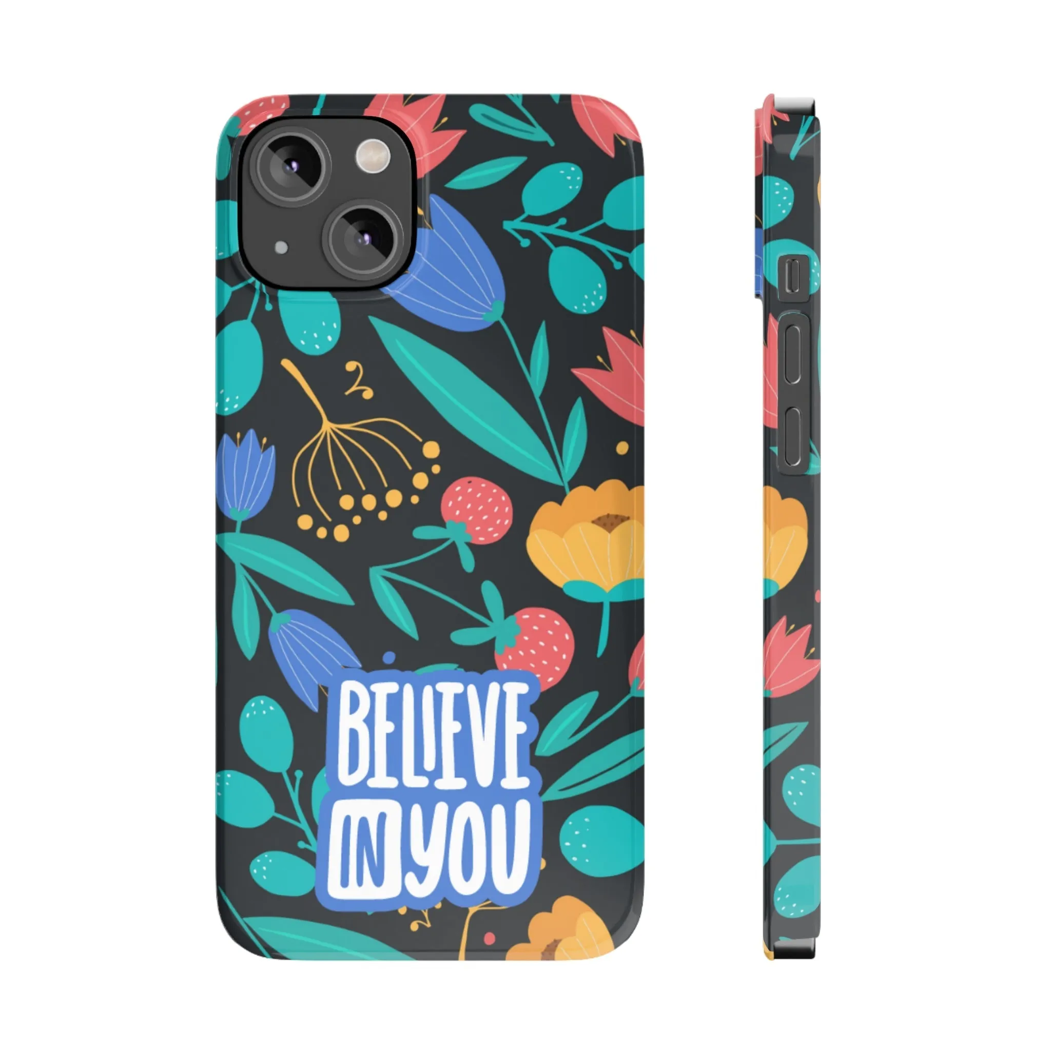 Believe In You Trendy Floral iPhone Slim Phone Case