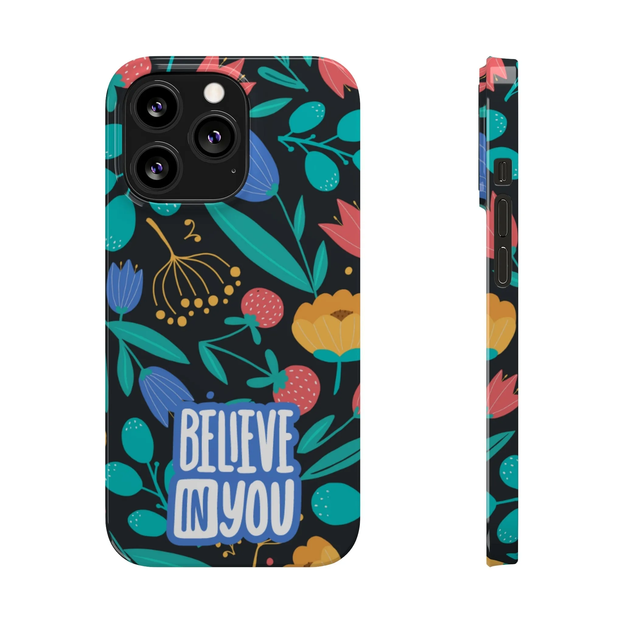 Believe In You Trendy Floral iPhone Slim Phone Case