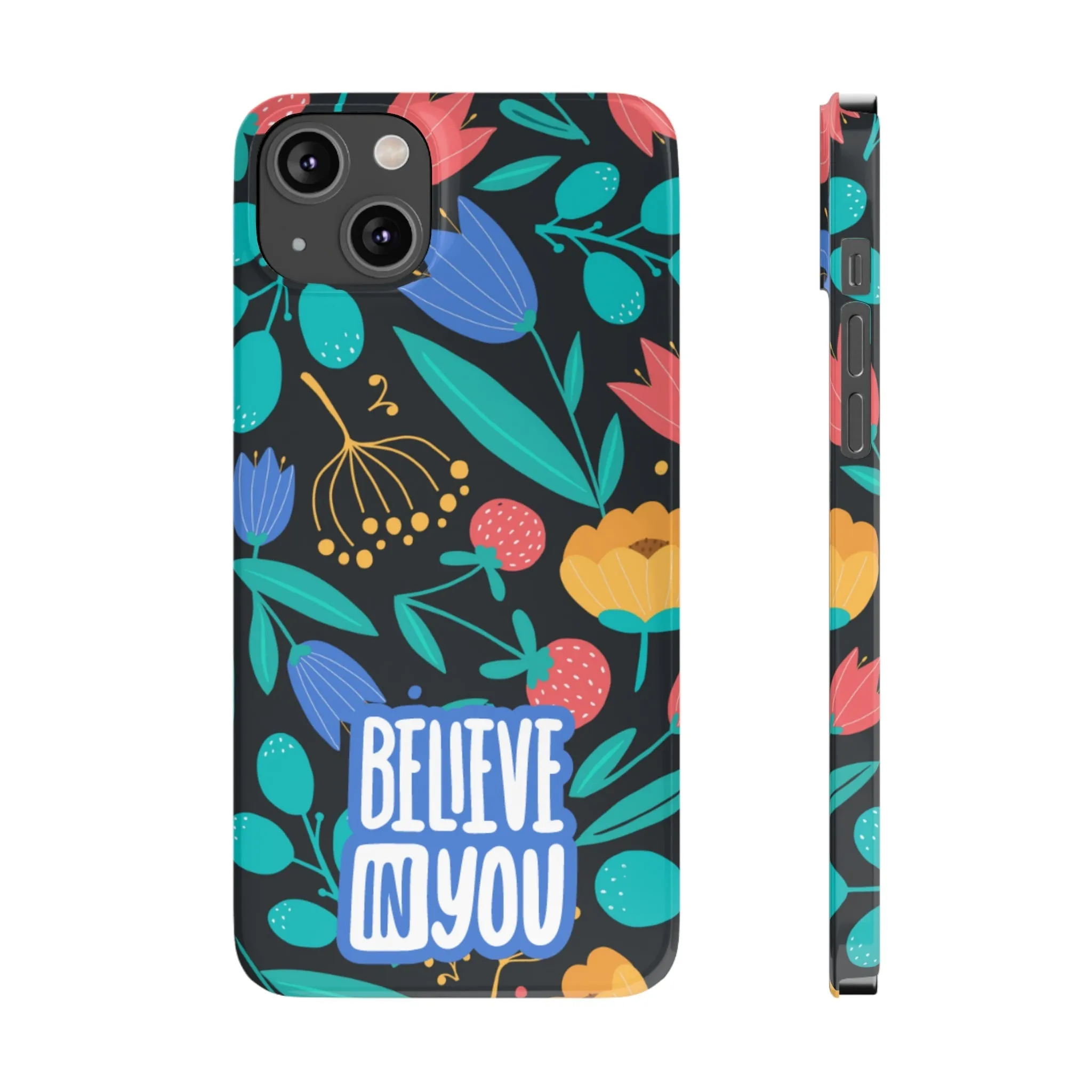 Believe In You Trendy Floral iPhone Slim Phone Case