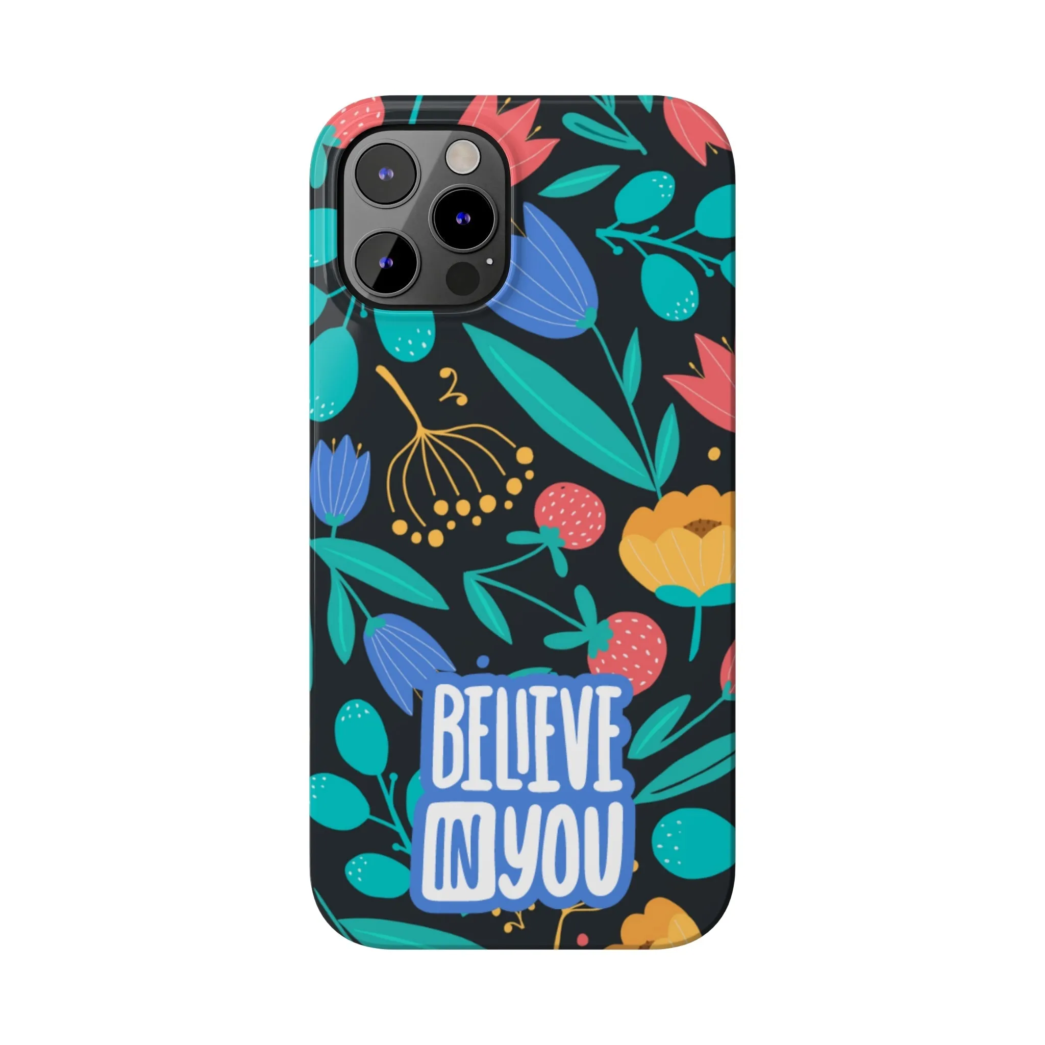 Believe In You Trendy Floral iPhone Slim Phone Case