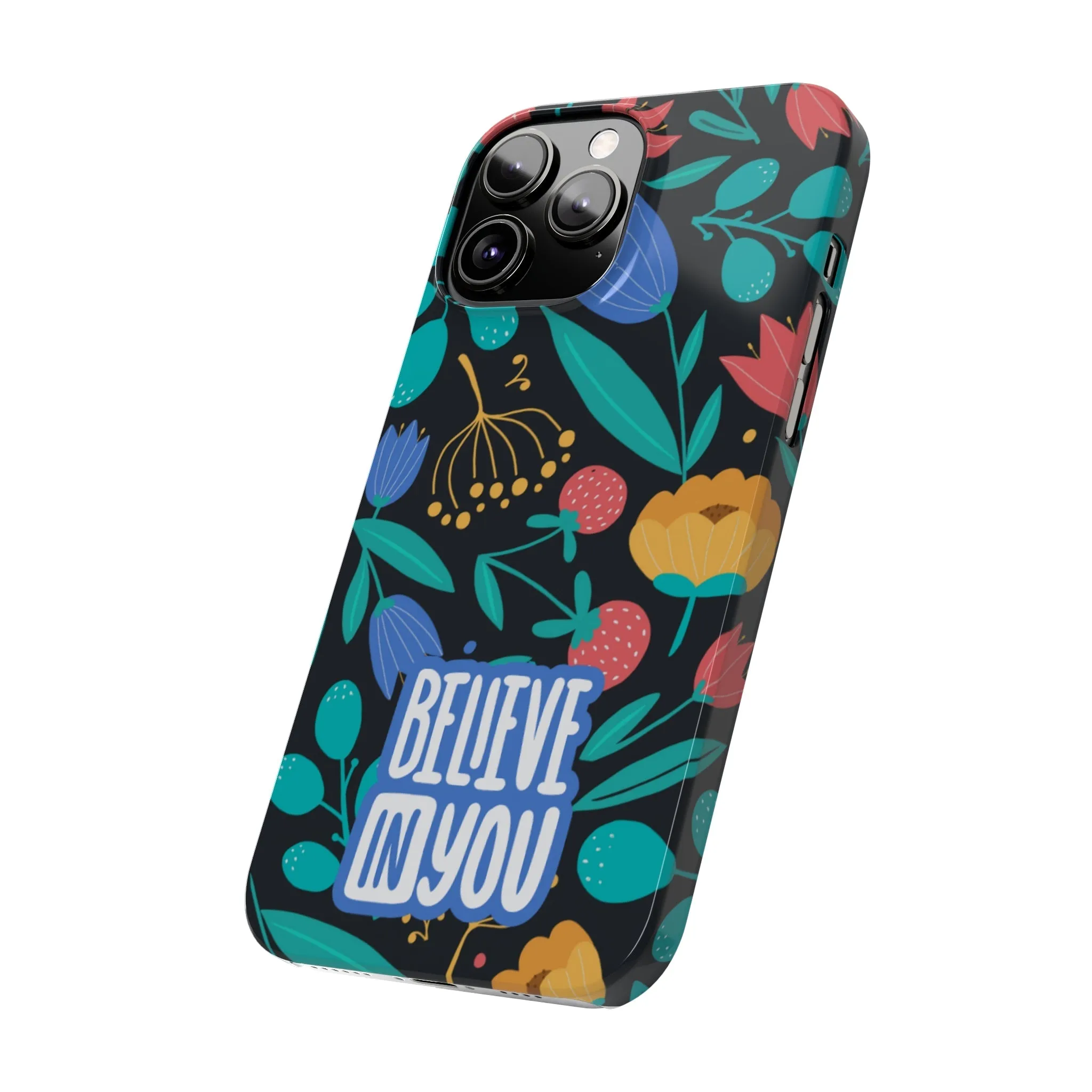 Believe In You Trendy Floral iPhone Slim Phone Case