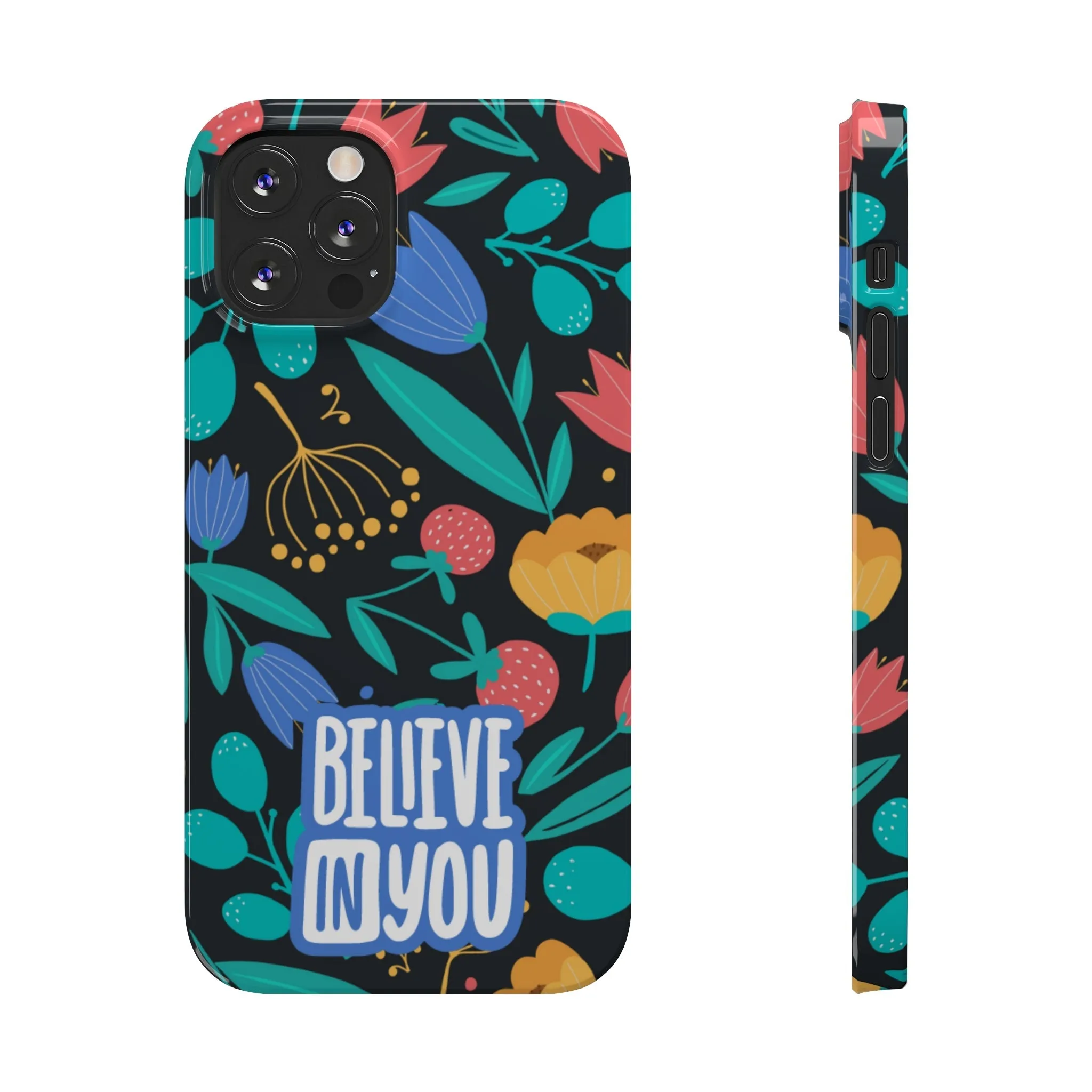 Believe In You Trendy Floral iPhone Slim Phone Case