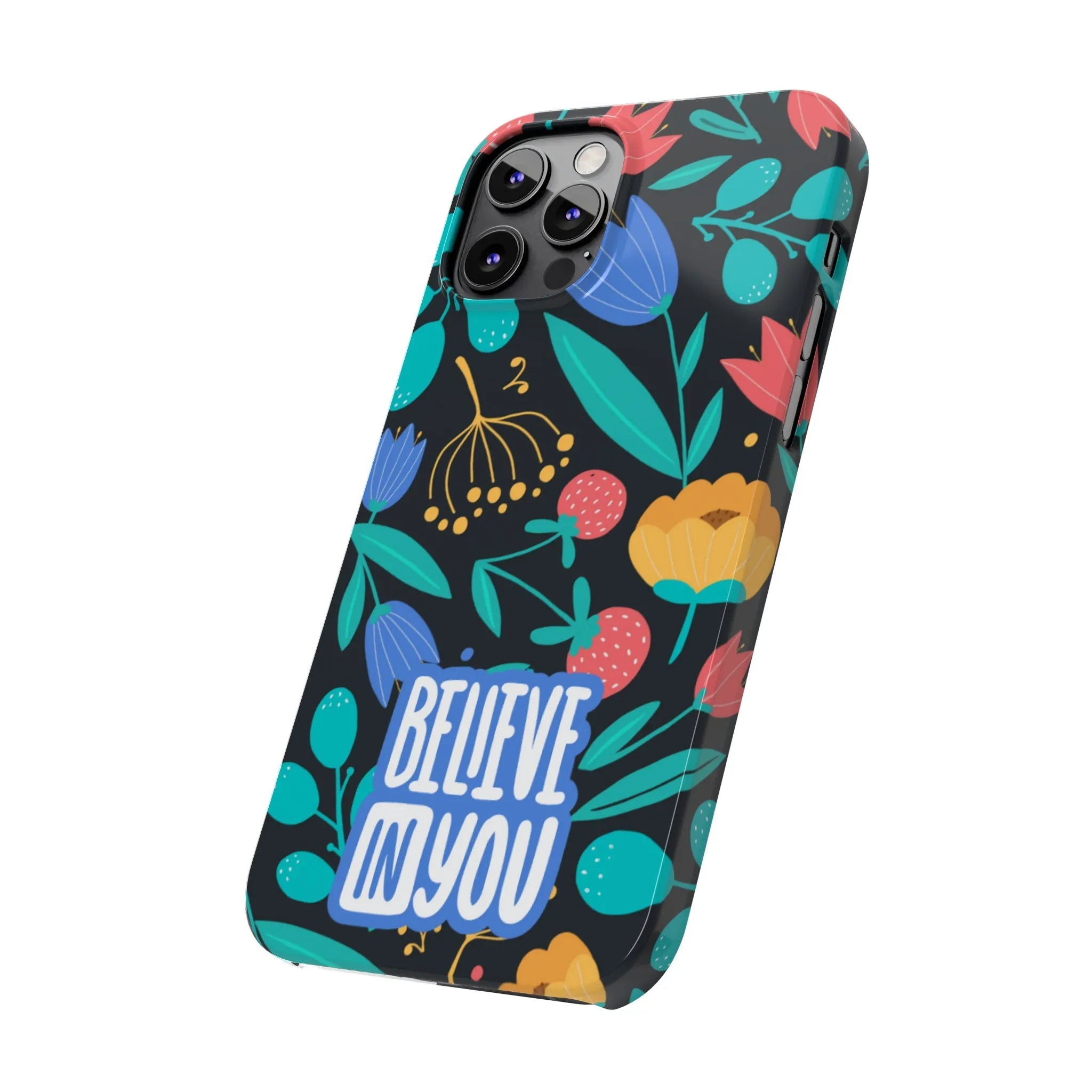Believe In You Trendy Floral iPhone Slim Phone Case
