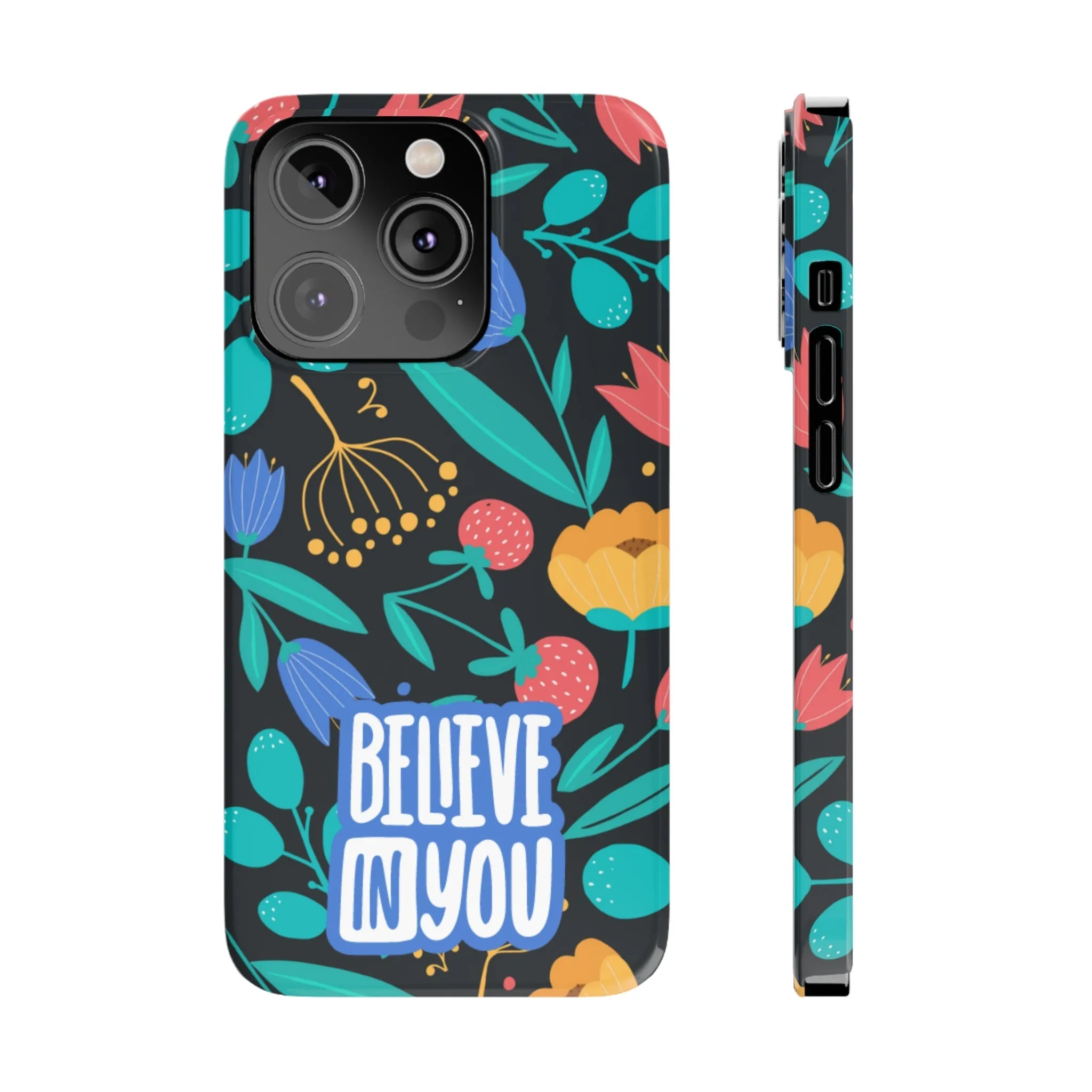 Believe In You Trendy Floral iPhone Slim Phone Case